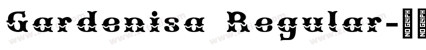 Gardenisa Regular字体转换